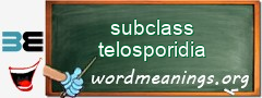 WordMeaning blackboard for subclass telosporidia